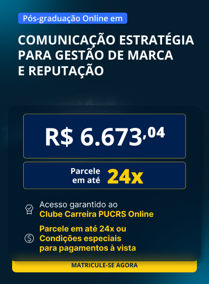 Pós-Graduação em Comunicação estratégica para gestão de marca e reputação